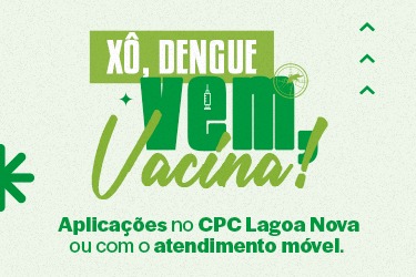 A vacina contra a dengue já está disponível no CPC!
